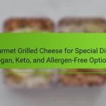 Gourmet Grilled Cheese for Special Diets: Vegan, Keto, and Allergen-Free Options