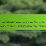 Gourmet Grilled Cheese Variations: Classic Recipes, Modern Twists, and Seasonal Ingredients