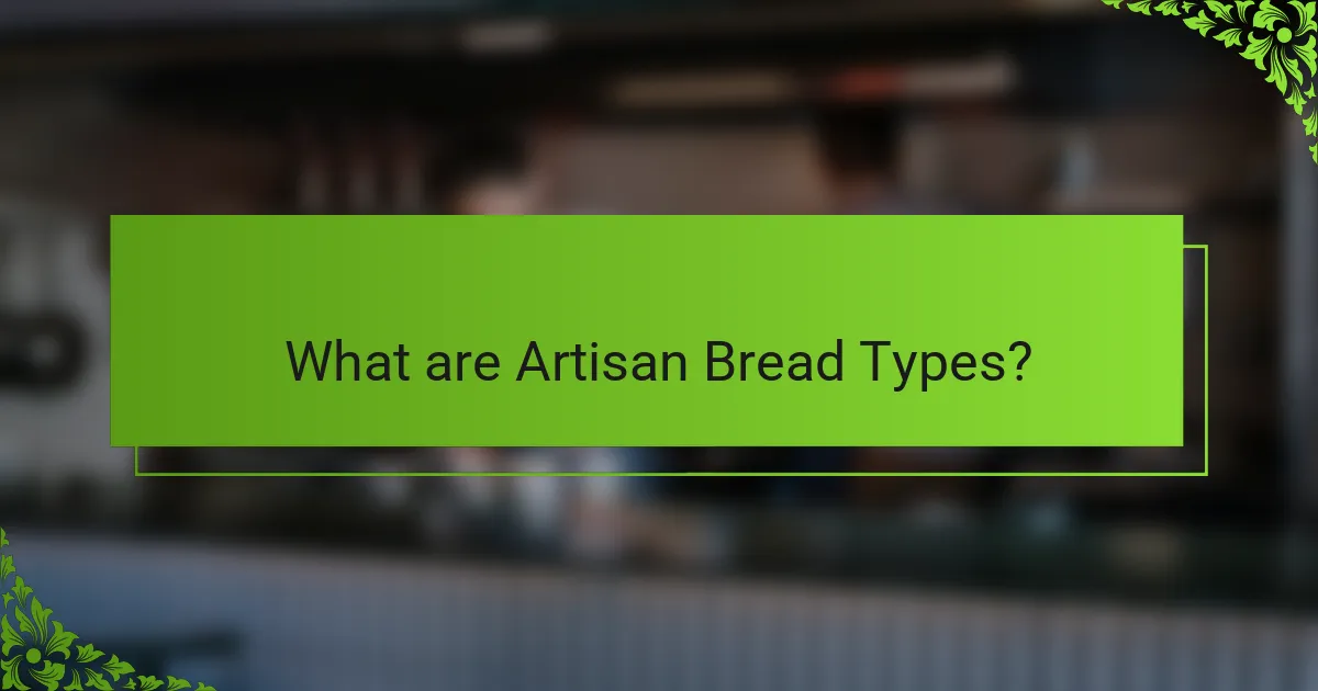 What are Artisan Bread Types?